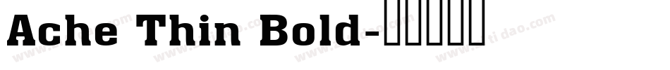 Ache Thin Bold字体转换